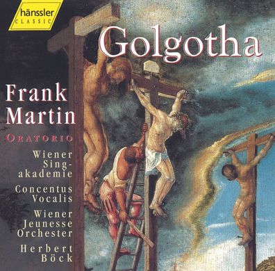 Frank Martin (1890-1974): Golgotha - - (CD / G)