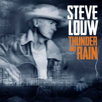 Steve Louw: Steve Louw: Thunder And Rain - - (CD / T)
