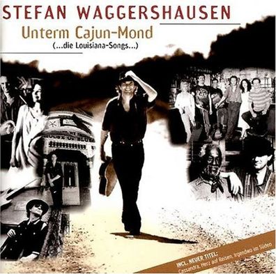 Stefan Waggershausen: Stefan Waggershausen: Unterm Cajun-Mond