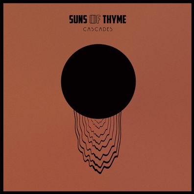 Suns Of Thyme: Suns Of Thyme: Cascades (Limited Edition)