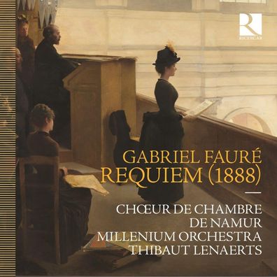 Gabriel Faure (1845-1924): Gabriel Faure (1845-1924): Requiem