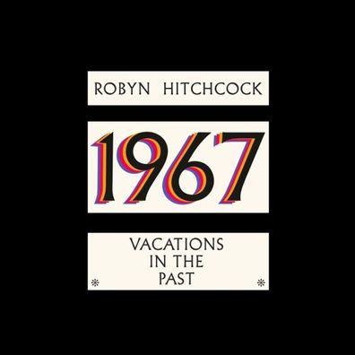 Robyn Hitchcock: 1967 - Vacations In The Past - jpc-Schallplatten mbh - (LP / #)