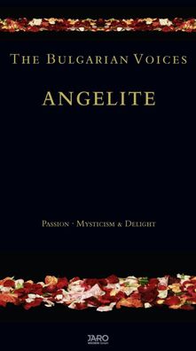 The Bulgarian Voices Angelite: The Bulgarian Voices Angelite: