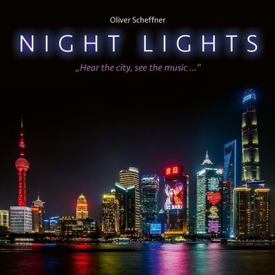 Oliver Scheffner: Oliver Scheffner: Night Lights - jpc Schallp
