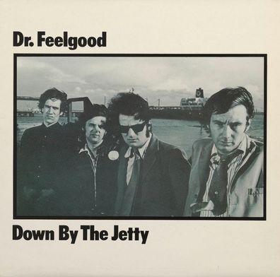Dr. Feelgood: Down By The Jetty (50th Anniversary Edition)