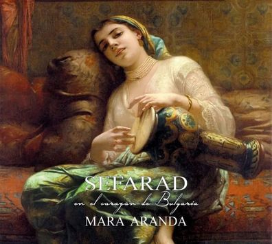 Mara Aranda: Sefarad: En El Corazón De Bulgaria
