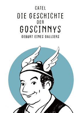 Die Geschichte der Goscinnys - Geburt eines Galliers, Catel