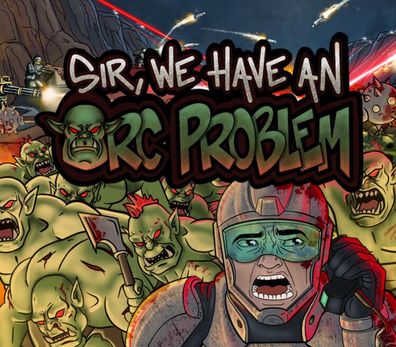 Sir, We Have an Orc Problem - Steam Account