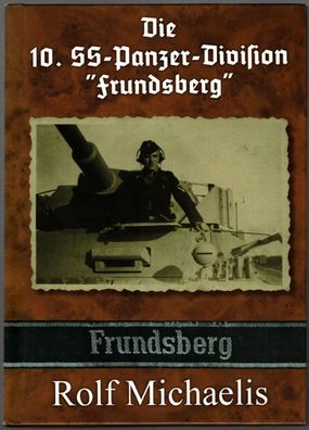 Die 10. SS-Panzer-Division Frundsberg - Rolf Michaelis