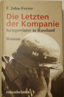 F. John Ferrer - Die Letzten der Kompanie - Kriegswinter in Russland