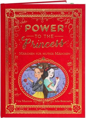 Power to the Princess: 15 Märchen für mutige Mädchen