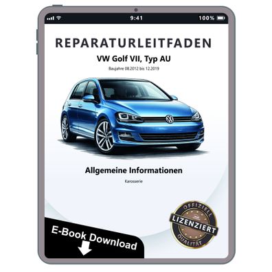 VW Golf 7 Typ AU 2012-2019 Allgemeine Infos Karosserie Reparaturanleitung eBook