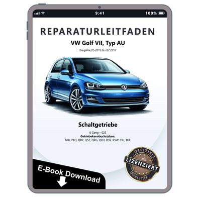 VW Golf 7 Typ AU 2015-2017 6 Gang Schaltgetriebe 02S Reparaturanleitung eBook