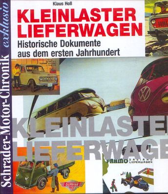 Kleinlaster und Lieferwagen, Schrader Motor Chronik exklusiv