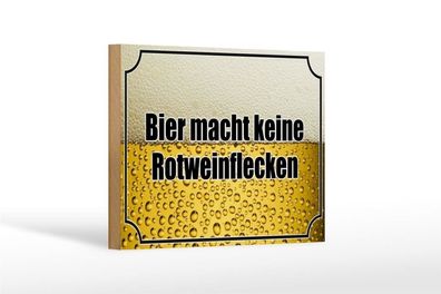 Holzschild Bier macht keine Rotweinflecken, 3 vers Größen, Spruch
