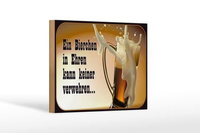 Holzschild Bierchen in Ehren kann niemand verwehren, 3 vers Größen, Spruch