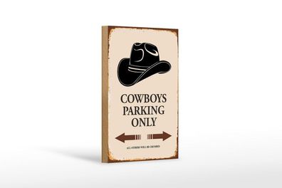 Holzschild Cowboys parking only, 3 vers Größen, Spruch