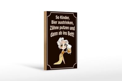 Holzschild So Kinder Bier austrinken ab ins Bett, 3 vers Größen, Spruch