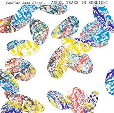 Pauline Anna Strom: Angel Tears In Sunlight - 375 Media - (LP / A)