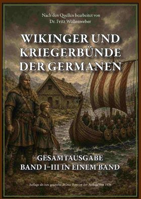 Wikinger und Kriegerbünde der Germanen - Gesamtausgabe in einem Band (Buch) NEU!