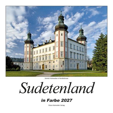 Kalender - Sudetenland in Farbe 2027 - Heimatkalender mit Text und Bild - NEU!