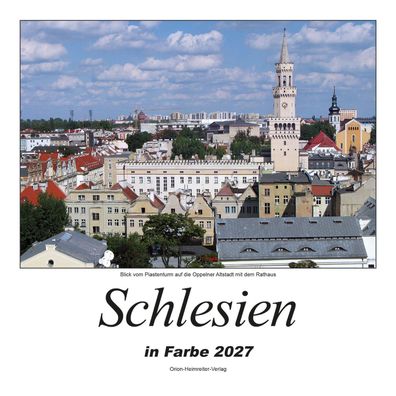 Kalender - Schlesien in Farbe 2027 - Heimatkalender mit Text und Bild - NEU!