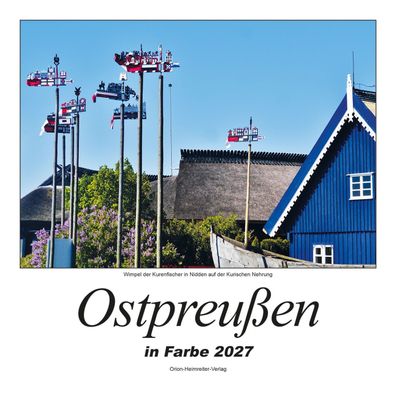Kalender - Ostpreußen in Farbe 2027 - Heimatkalender mit Text und Bild - NEU!