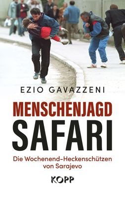 Menschenjagd-Safari - Die Wochenend-Heckenschützen von Sarajevo (Buch) NEU!