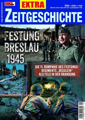DMZ Zeitgeschichte EXTRA - Festung Breslau 1945 - 11. Kompanie Regiment Besslein