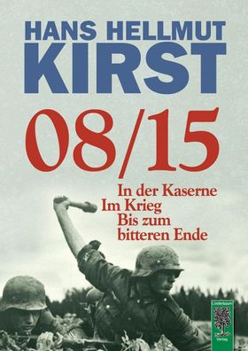 Gesamttrilogie - 08/15 in der Kaserne / 08/15 im Krieg / 08/15 bis zum Ende