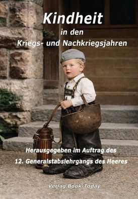 Kindheit in den Kriegs- und Nachkriegsjahren - 32 Kindererlebnisse (Buch) NEU!