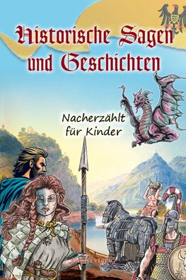 Historische Sagen und Geschichten - nacherzählt für Kinder (Buch) NEU!