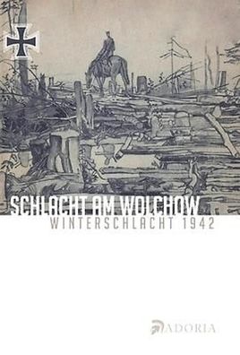 Falko Klewe: Schlacht am Wolchow - Winterschlacht 1942