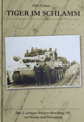 Tiger im Schlamm - 2. Schwere Panzer-Abt. vor Narwa und Dünaburg (Buch) NEU!