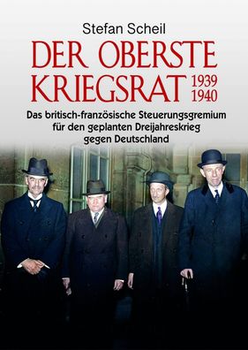 Der Oberste Kriegsrat 1939/1940 - Das britisch-französische Gremium (Buch) NEU!