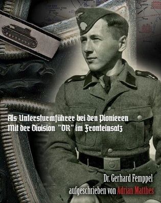 Als Untersturmführer bei den Pionieren - Mit der Division "DR" im Fronteinsatz