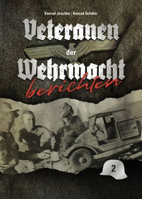 Veteranen der Wehrmacht berichten - Band 2 (Buch) dazu Handsigniertes FOTO! NEU!