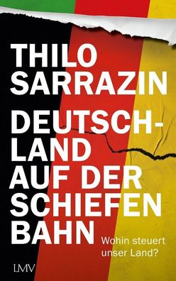 Deutschland auf der schiefen Bahn - Wohin steuert unser Land? (Buch) NEU!