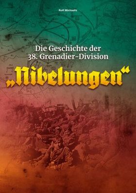 Die Geschichte der 38. Grenadier-Division „Nibelungen“ - Dokumentation Buch