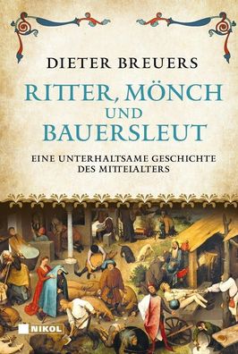 Ritter, Mönch und Bauersleut - Unterhaltsame Geschichte des Mittelalters (Buch)