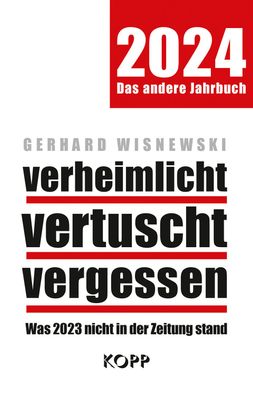 verheimlicht, vertuscht, vergessen 2024 - Was 2023 nicht in der Zeitung stand