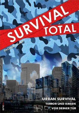 Survival Total Band 2 Überleben in Krisen- und Katastrophenfällen