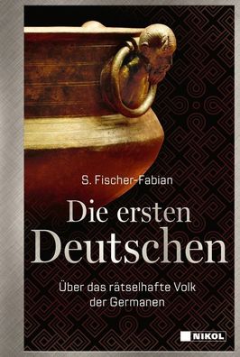 Die ersten Deutschen - Über das rätselhafte Volk der Germanen (Buch) NEU!