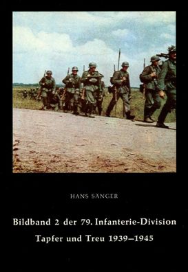 Bildband 2 der 79. Infanterie-Division - Originalausgabe! (Buch) NEU!