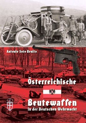 Österreichische Beutewaffen in der Deutschen Wehrmacht Dokumentation (Buch) NEU