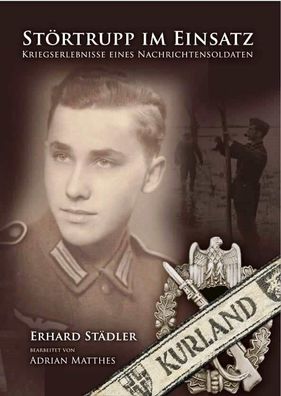 Erhard Städler - Störtrupp im Einsatz - Kurlandkessel Buch NEU!