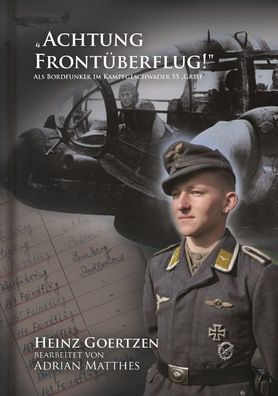 Achtung Frontüberflug! - Als Bordfunker im Kampfgeschwader 55 „Greif“ (Buch) NEU