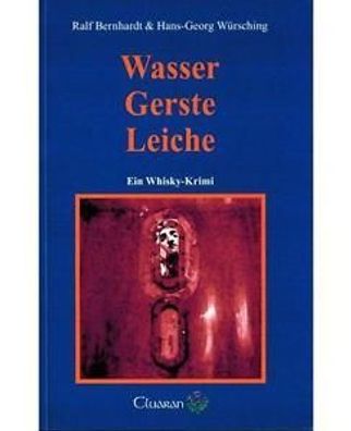 Wasser, Gerste, Leiche von Hans G Würsching und Ralf Bernhardt...