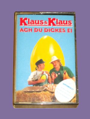 Ach du Dickes Ei Klaus & Klaus Musikkassette