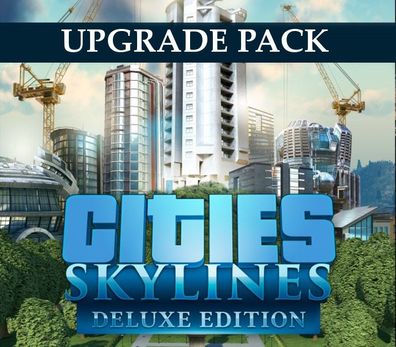 Cities: Skylines - Deluxe Edition Upgrade Pack - Steam DLC (Aktivierungscode)